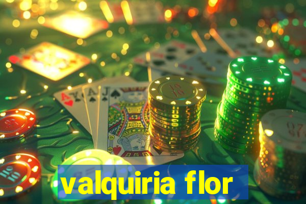 valquiria flor